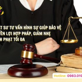 Luật sư tư vấn hình sự giúp bảo vệ quyền lợi hợp pháp, giảm nhẹ hình phạt tối đa