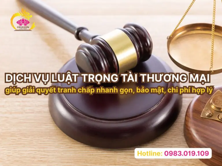 Dịch vụ luật trọng tài thương mại giúp giải quyết tranh chấp nhanh gọn, bảo mật, chi phí hợp lý