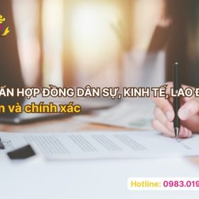 Tư vấn hợp đồng dân sự, kinh tế, lao động uy tín và chính xác