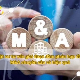 Luật sư tư vấn giai đoạn đàm phán hợp đồng M&A chuyên sâu và hiệu quả