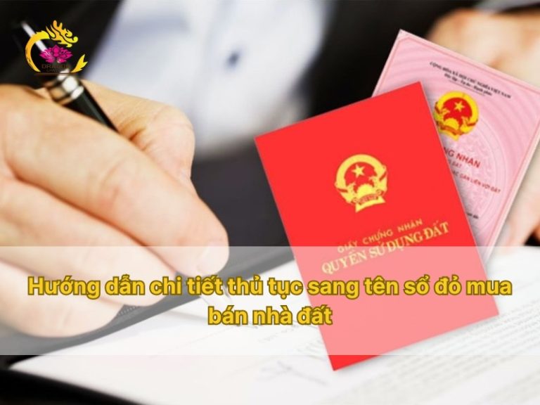 Hướng dẫn chi tiết thủ tục sang tên sổ đỏ mua bán nhà đất