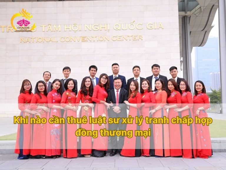 Khi nào cần thuê luật sư xử lý tranh chấp hợp đồng thương mại