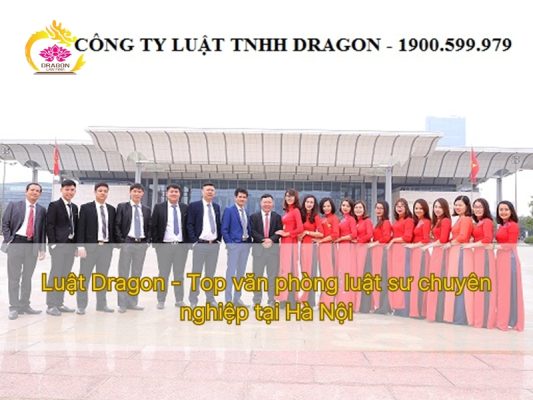 Luật Dragon - Top văn phòng luật sư chuyên nghiệp tại Hà Nội