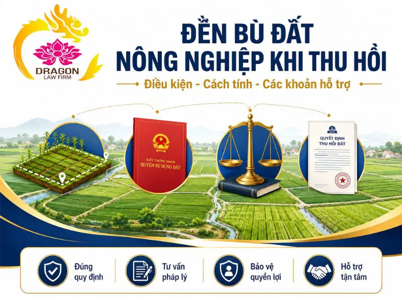 Đền bù đất nông nghiệp khi thu hồi được thực hiện thế nào? Đền bù đất nông nghiệp khi thu hồi