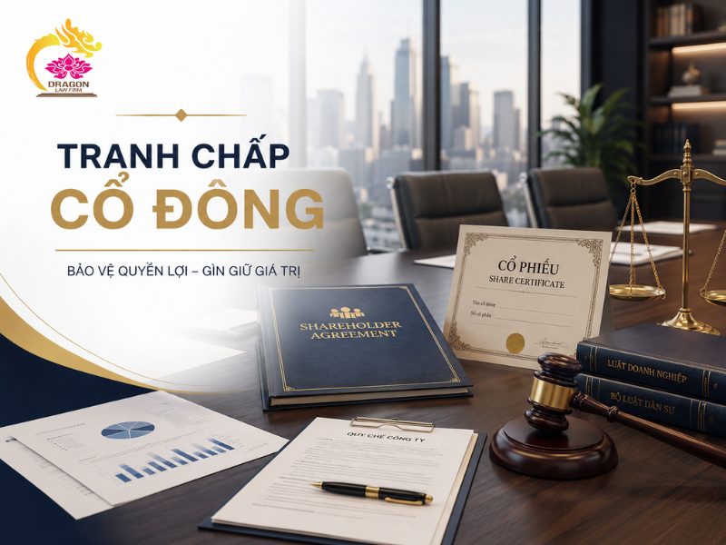 Luật sư giải quyết tranh chấp cổ đông bảo vệ quyền và lợi ích trong doanh nghiệp