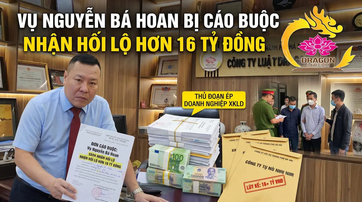 Vụ Nguyễn Bá Hoan bị cáo buộc nhận hối lộ hơn 16 tỷ đồng