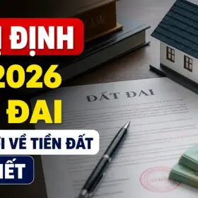 Nghị định 50/2026 Đất Đai: 6 Điểm mới quan trọng người dân và doanh nghiệp cần biết