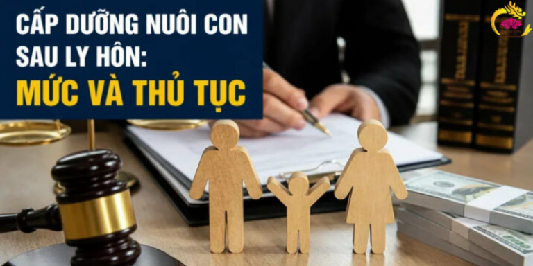 Cấp dưỡng nuôi con sau ly hôn 2026: Mức bao nhiêu, đòi thế nào?
