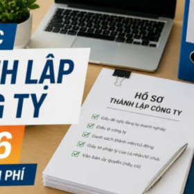 Thủ tục thành lập công ty 2026: Hồ sơ, chi phí và 7 bước thực hiện
